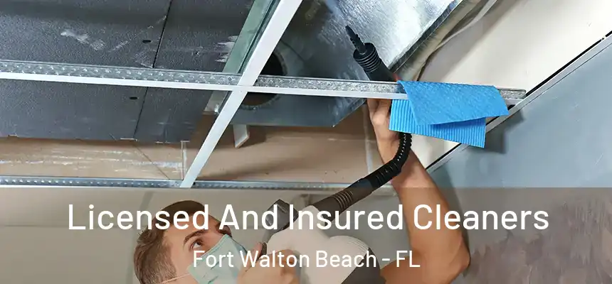 Licensed And Insured Cleaners Fort Walton Beach - FL